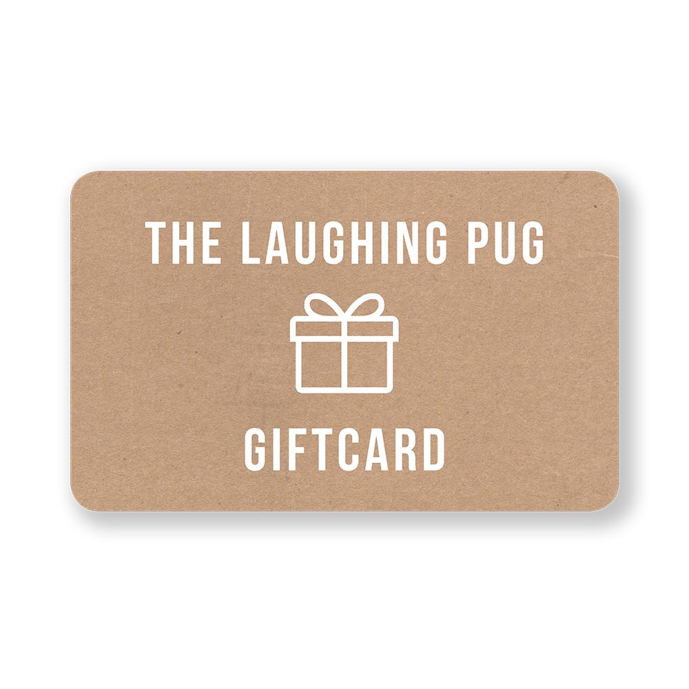 The Laughing Pug Gift Card